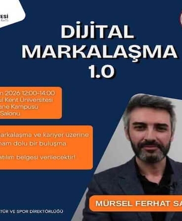 İstanbul Kent Üniversitesi’nde Dijital Markalaşma 1.0 Etkinliği!