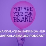 Kişisel Markalaşma 360 Podcast Serisi