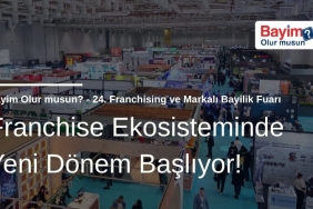 Franchise Ekosisteminde Yeni Dönem Başlıyor: Bayim Olur Musun? Fuarı 2026 İçin Geri Sayım!