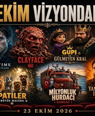23 Ekim 2026 Sinema Vizyonu: Gupi ve Gülmeyen Kral’dan Clayface’e 9 Yeni Film